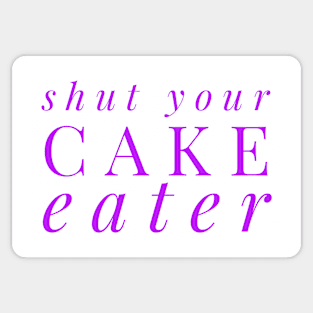 SHUT YOUR CAKE HOLE Sticker